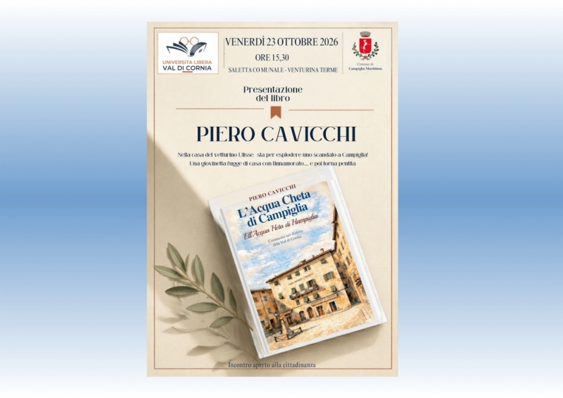 Unilibera presenta l\'ultimo libro di Piero Cavicchi: L\'Acqua cheta di Campiglia